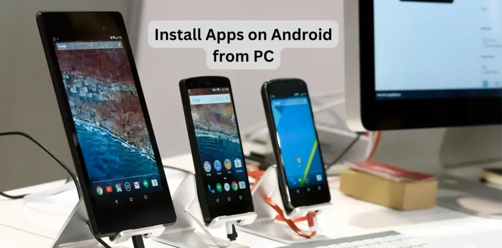 Install Apps on Android from PC