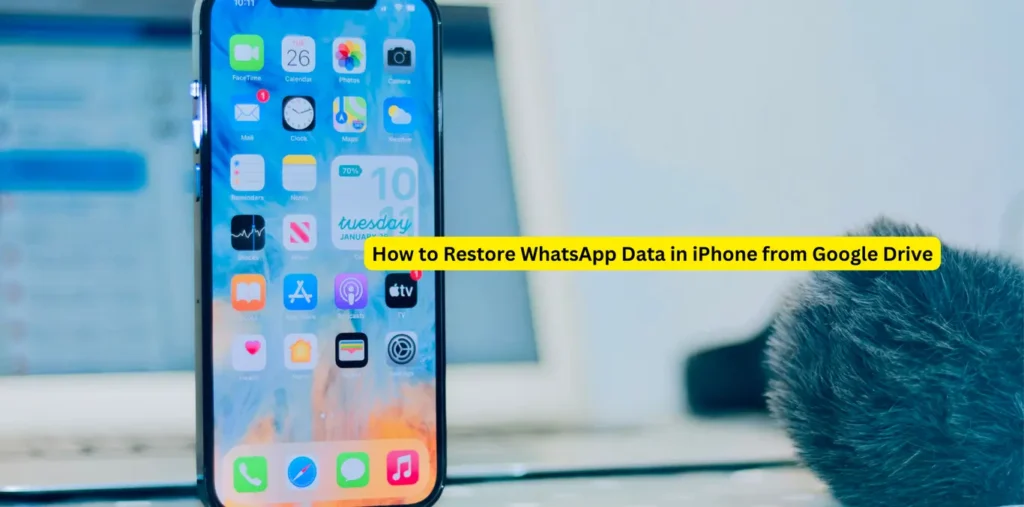 How to Restore WhatsApp Data in iPhone