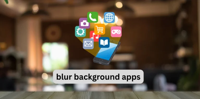 Make Your Photos Pop: Simple Ways to Blur Background with blur background apps