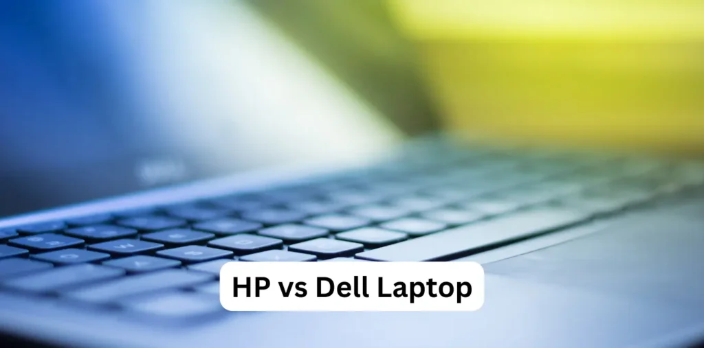 HP vs Dell Laptop Which is Better for Work