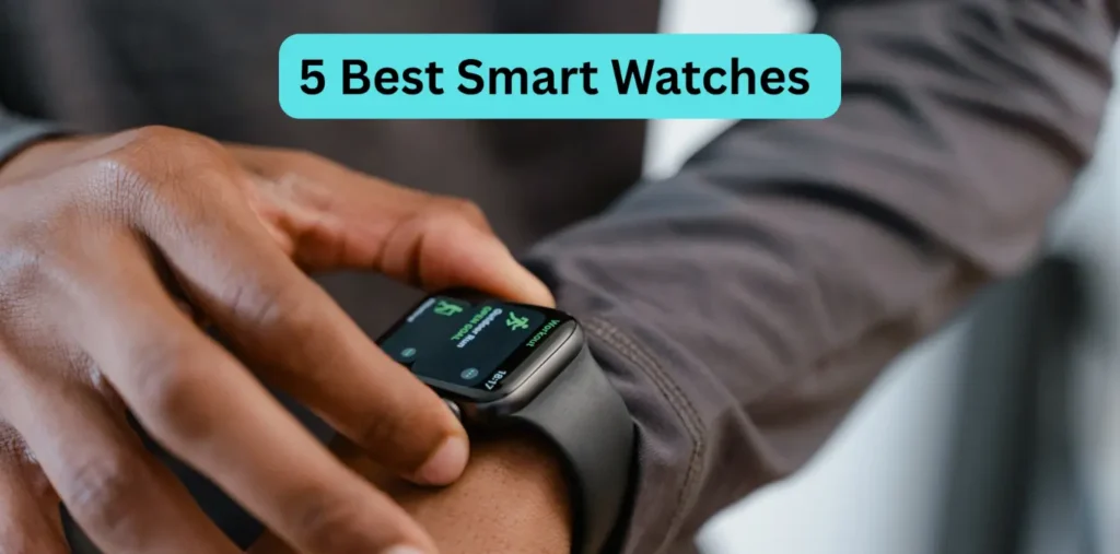 Best Smart Watches to Purchase