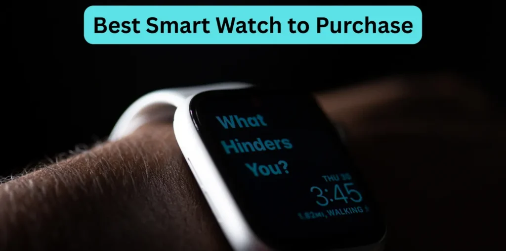 What is the Best Smart Watch to Purchase