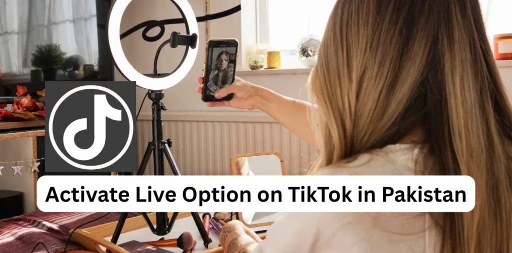 How to Activate Live Option on TikTok in Pakistan